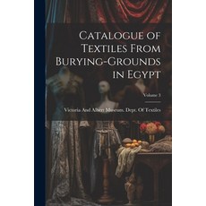 (英文圖書) Catalogue of Textiles From Burying-Grounds in Egypt; Volume 3 平裝版, Legare Street Press, 英文