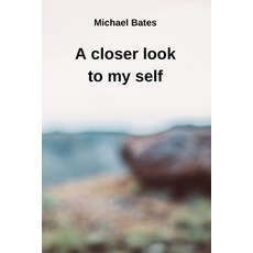 (英文圖書) A closer look to my self 平裝版, Michael Bates, 英文