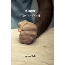 (英文圖書) Anger Unleashed. 平裝版, Anna Belt, 英文