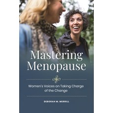 (英文圖書) Mastering Menopause: Women's Voices on Taking Charge of the Change 精裝版, Praeger, 英文