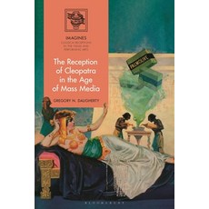 (英文圖書) The Reception of Cleopatra in the Age of Mass Media 平裝版, Bloomsbury Academic, 英文