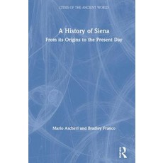 A History of Siena: From Its Origins to the Present Day 精裝版, Routledge, 英文