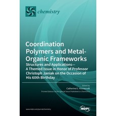 (英文圖書) Coordination Polymers and Metal-Organic Frameworks: Structures and Applications-A Themed Issu... 精裝版, Mdpi AG, 英文
