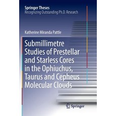 (英文圖書) Submillimetre Studies of Prestellar and Starless Cores in the Ophiuchus Taurus and Cepheus M... 平裝版, Springer, 英文