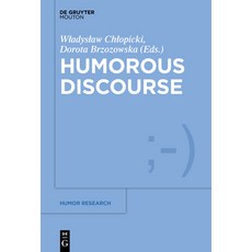 (英文圖書) Humorous Discourse 精裝版, Walter de Gruyter, 英文