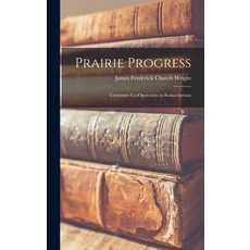 (英文圖書) Prairie Progress: Consumer Co-operation in Saskatchewan 精裝版, Hassell Street Press, 英文