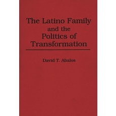 (英文圖書) The Latino Family and the Politics of Transformation 平裝版, Bloomsbury Publishing PLC, 英文