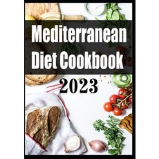 (英文圖書) Mediterranean Diet Cookbook 2023 平裝版, Independently Published, 英文