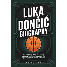 (英文圖書) Luka Don&#268;i&#262; Biography: The Inspiring Story of a Young Maverick Master... 平裝版, Independently Published, 英文