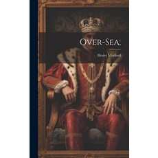 (英文圖書) Over-Sea; 精裝版, Legare Street Press, 英文
