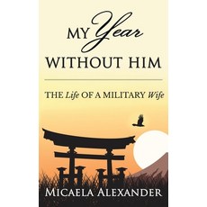 (英文圖書) My Year Without Him: The Life of a Military Wife 精裝版, Beyond Publishing, 英文