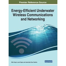 Energy-Efficient Underwater Wireless Communications and Networking 精裝版, Engineering Science Reference, 英文