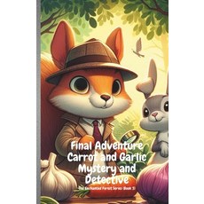 (英文圖書)Final Adventure with Carrot and Garlic Mystery and Detective: An assortment of e... 平裝版, Independently Published, 英文