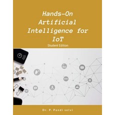 (英文圖書) Hands-On Artificial Intelligence for IoT: Step by Step Hands-On 平裝版, Lulu.com, 英文