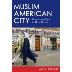 (英文圖書) Muslim American City: Gender and Religion in Metro Detroit 精裝版, New York University Press, 英文