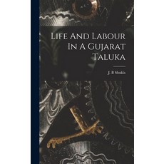 (英文圖書) Life And Labour In A Gujarat Taluka 精裝版, Hassell Street Press, 英文