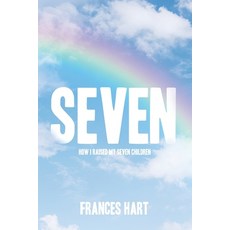 (英文圖書) Seven: How I Raised My Seven Children 平裝版, Archway Publishing, 英文