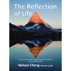 (英文圖書) The Reflection of Life: The Practical Guide to Knowing Yourself Better and Excelling in Life 精裝版, Partridge Publishing Singapore, 英文