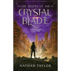 (英文圖書) The Keeper of the Crystal Blade 平裝版, Magpie Drive Press, 英文