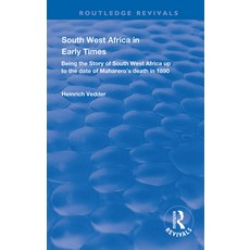 (英文圖書) South West Africa in Early Times: Being the Story of South West Africa Up to the Date of Maha... 平裝版, Routledge, 英文