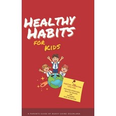 Healthy Habits for Kids 平裝版, Independently Published, 英文