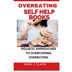 (英文圖書) Overeating Self Help Books: Holistic Approaches to Overcoming Overeating 平裝版, Independently Published, 英文