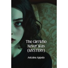 (英文圖書) The Girl Who Never Was (MYSTERY) 平裝版, Antoine Appelo, 英文