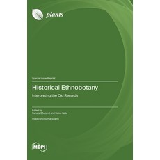 (英文圖書) Historical Ethnobotany: Interpreting the Old Records 精裝版, Mdpi AG, 英文