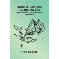 (英文圖書) Ballads of Robin Hood and other Outlaws; Popular Ballads of the Olden Times - F... 平裝版, Alpha Edition, 英文