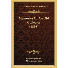Memories Of An Old Collector (1898) 平裝版, Kessinger Publishing, 英文