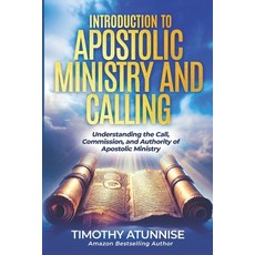 (英文圖書) Introduction to Apostolic Ministry & Calling: Understanding the Call Commissio... 平裝版, Independently Published, 英文