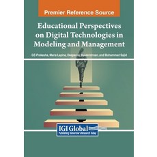 (英文圖書) Educational Perspectives on Digital Technologies in Modeling and Management 平裝版, IGI Global, 英文