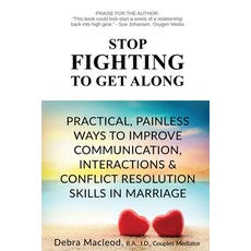 (英文圖書) Stop Fighting to Get Along: Practical Painless Ways to Improve Communication Interactions &... 平裝版, Debra MacLeod, 英文