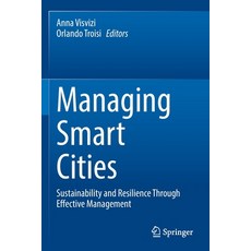(英文圖書) Managing Smart Cities: Sustainability and Resilience Through Effective Management 平裝版, Springer, 英文