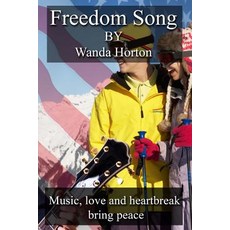 (英文圖書)Freedom Song: Music Love and Heartbreak Bring Peace 平裝版, Createspace Independent Pub..., 英文