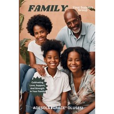 (英文圖書) FAMILY - Your Support Group: Cultivating Love Support And Strength In Your Fa... 平裝版, Independently Published, 英文