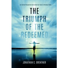 (英文圖書) The Triumph of the Redeemed: An Eternal Perspective that Calms Our Fears in Perilous Times 平裝版, Defender Publishing LLC, 英文