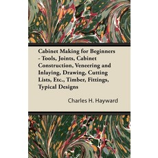 (英文圖書) Cabinet Making for Beginners - Tools Joints Cabinet Construction Veneering and Inlaying D... 平裝版, Oswald Press, 英文