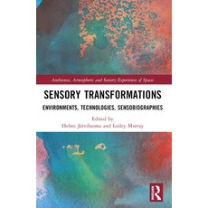 (英文圖書) Sensory Transformations: Environments Technologies Sensobiographies 平裝版, Taylor & Francis Group, 英文
