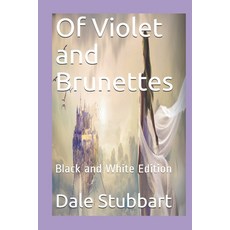 (英文圖書)Of Violet and Brunettes: Black and White Edition 平裝版, Independently Published, 英文