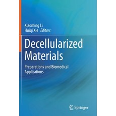 (英文圖書) Decellularized Materials: Preparations and Biomedical Applications 平裝版, Springer, 英文
