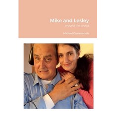 (英文圖書) Mike and Lesley: around the world 平裝版, Lulu.com, 英文