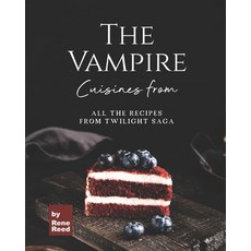 (英文圖書) Cuisines from The Vampire: All the Recipes from Twilight Saga 平裝版, Independently Published, 英文