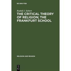 (英文圖書) The Critical Theory of Religion. the Frankfurt School: From Universal Pragmatic to Political ... 精裝版, de Gruyter, 英文