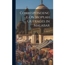 (英文圖書) Correspondence On Moplah Outrages in Malabar; Volume 2 精裝版, Legare Street Press, 英文