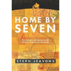 Home By Seven: One woman's solo journey to ride all seven continents on two wheels 平裝版, Nielsen, 英文