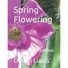 (英文圖書) Spring Flowering: Volume 125 Exceptional 平裝版, Independently Published, 英文