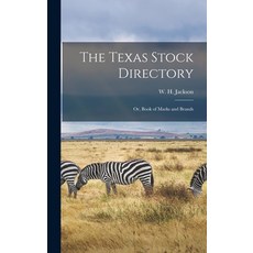 (英文圖書) The Texas Stock Directory: Or Book of Marks and Brands 精裝版, Legare Street Press, 英文