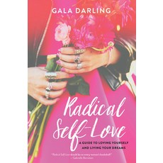 Radical Self-Love: A Guide to Loving Yourself and Living Your Dreams, Hay House Inc