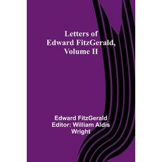 (英文圖書) Letters of Edward FitzGerald Volume II 平裝版, Alpha Edition, 英文